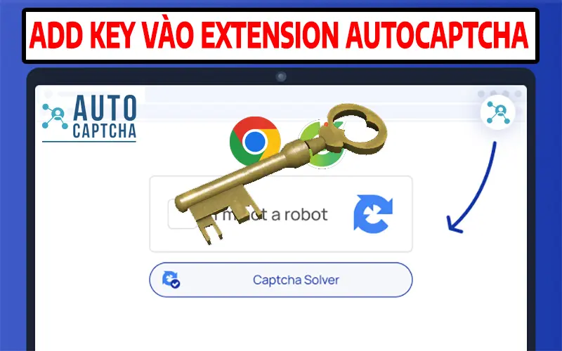 Hướng dẫn add Key sẵn vào Extension AutoCaptcha