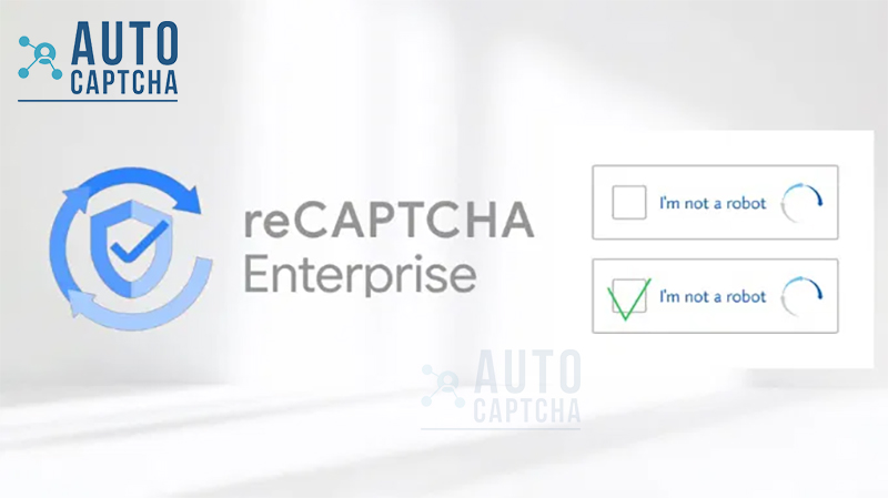 reCaptcha Enterprise reCaptcha Enterprise