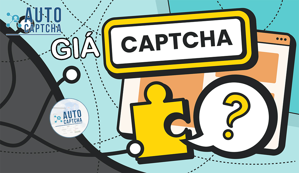 Tổng quan chi phí Giải CAPTCHA hiện nay Tổng quan chi phí Giải CAPTCHA hiện nay