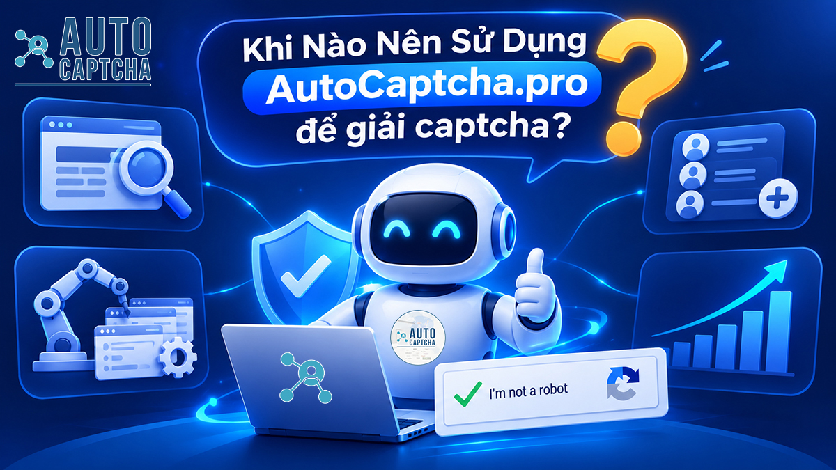 Giải Captcha tại AutoCaptcha.pro? Giải Captcha tại AutoCaptcha.pro?