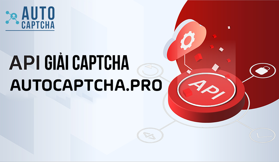 Api Giải Captcha Autocaptcha Api Giải Captcha Autocaptcha