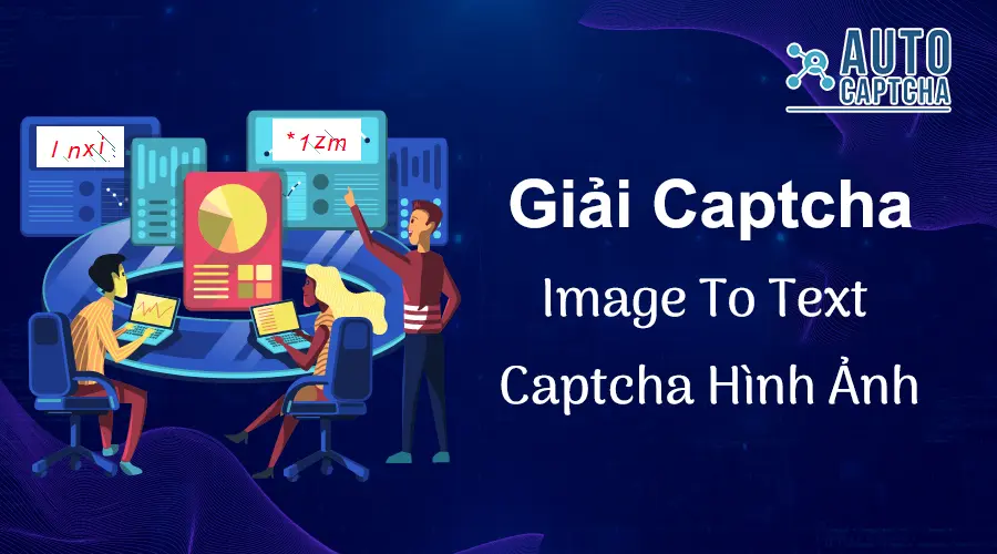 Dịch vụ Giải Captcha Image To Text Dịch vụ Giải Captcha Image To Text