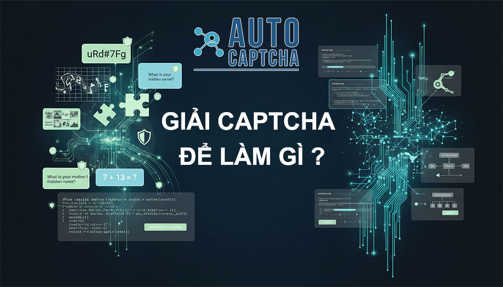 Giải CAPTCHA để làm gì?
