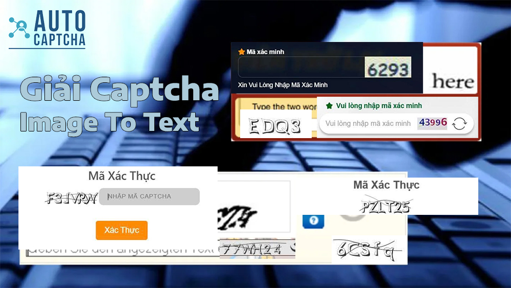 Giải CAPTCHA Image To Text Giải CAPTCHA Image To Text