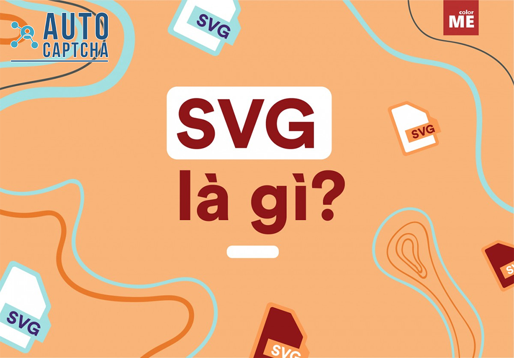 Captcha SVG là gì Captcha SVG là gì