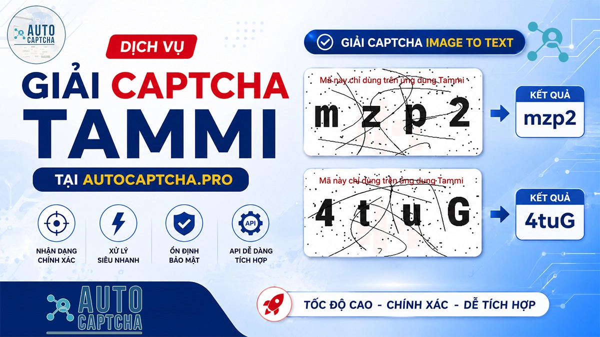 Giải Captcha Tammi là gì? Dịch vụ Giải Captcha Image to Text tốc độ cao