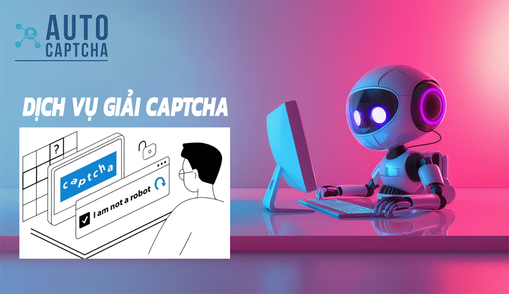 Lựa chọn Dịch vụ Giải mã CAPTCHA tốt? Lựa chọn Dịch vụ Giải mã CAPTCHA tốt?