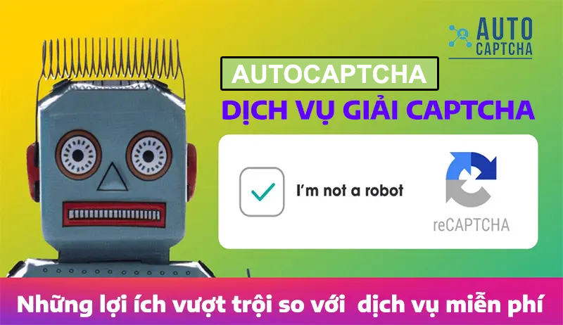 Dịch vụ Giải Captcha tại Autocaptcha