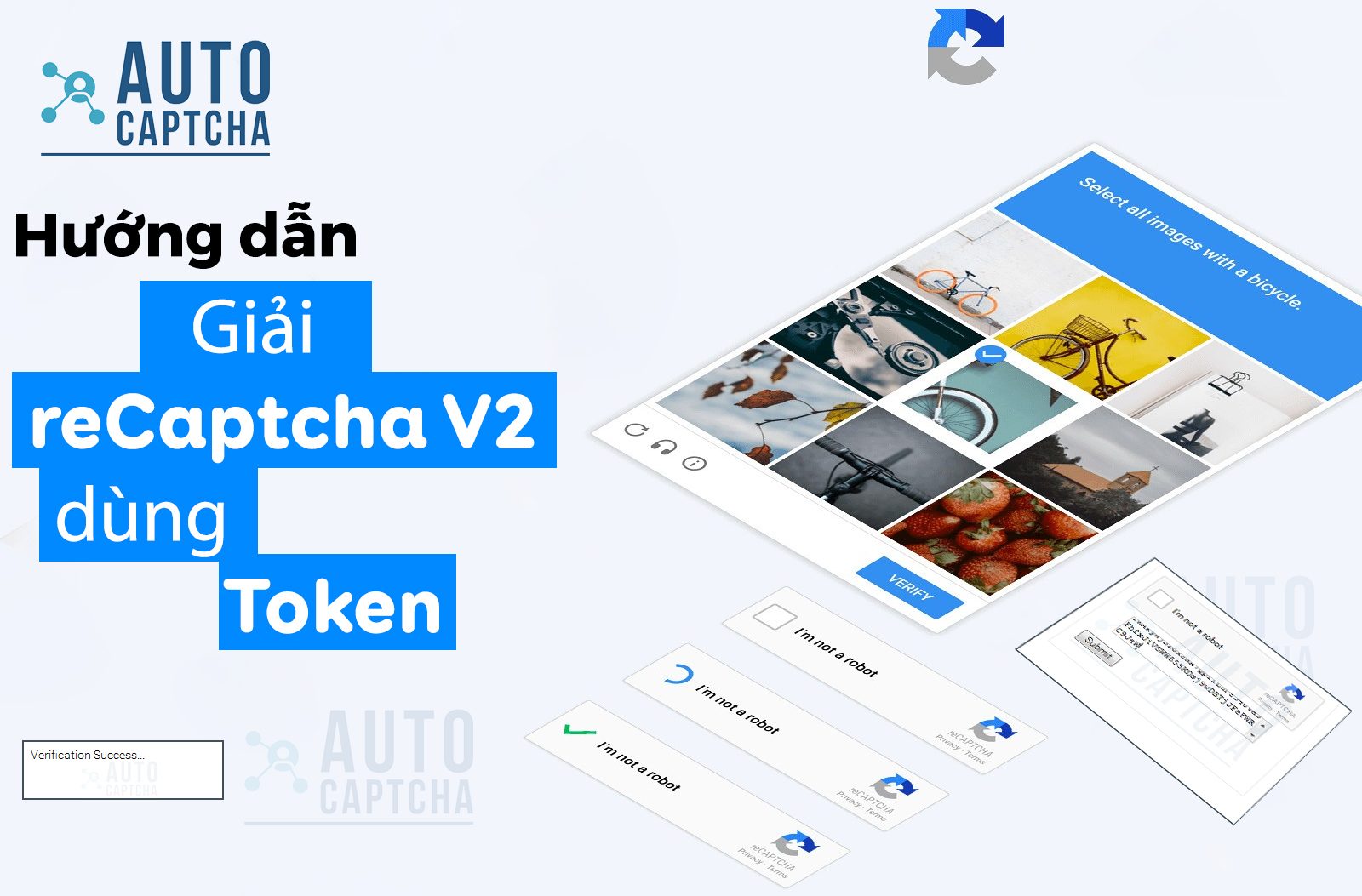 Hướng dẫn Giải reCaptcha v2 API dùng TOKEN Hướng dẫn Giải reCaptcha v2 API dùng TOKEN