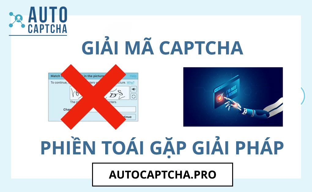 Autocaptcha.pro - Dịch vụ giải mã Captcha uy tín Autocaptcha.pro - Dịch vụ giải mã Captcha uy tín