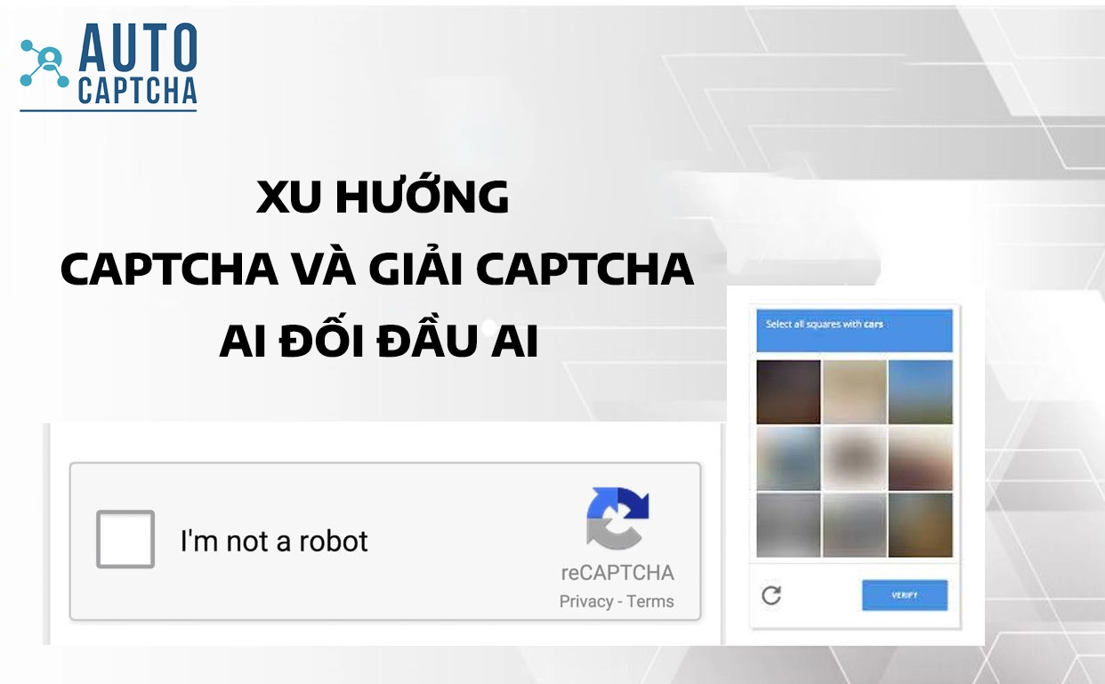 Xu hướng tương lai của CAPTCHA và giải CAPTCHA — AI đối đầu AI